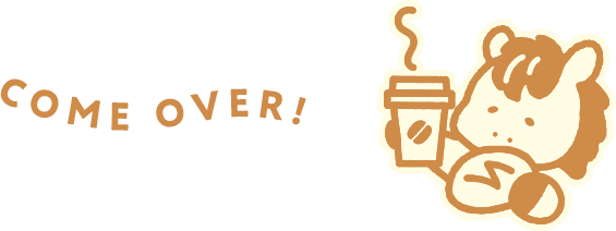 COME OVER!